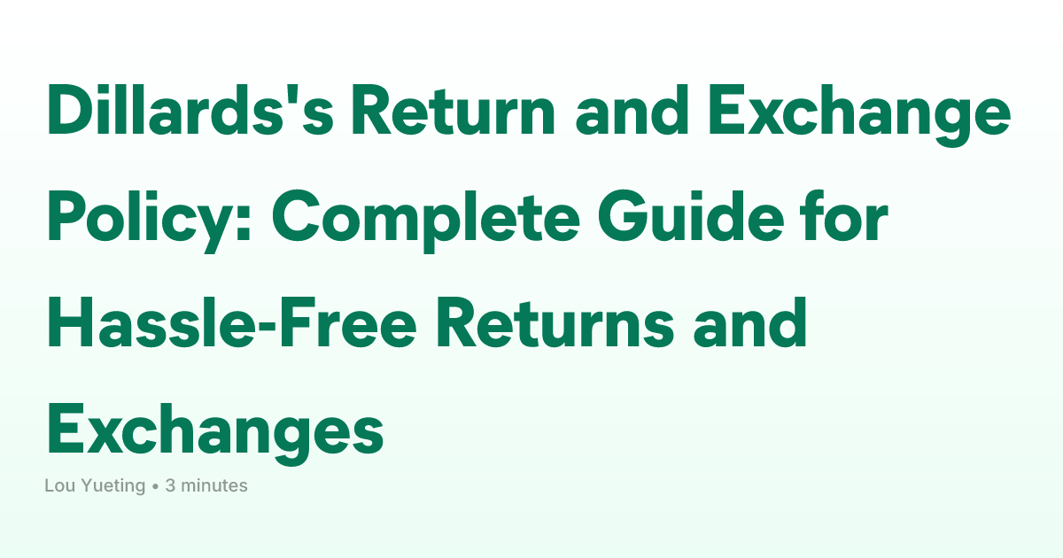 Dillards's Return and Exchange Policy: Complete Guide for Hassle-Free ...
