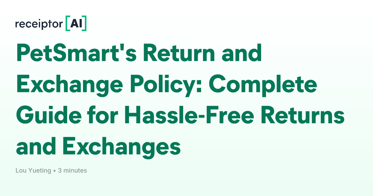 PetSmart s Return and Exchange Policy Complete Guide for Hassle Free Returns and Exchanges Guides Receiptor AI