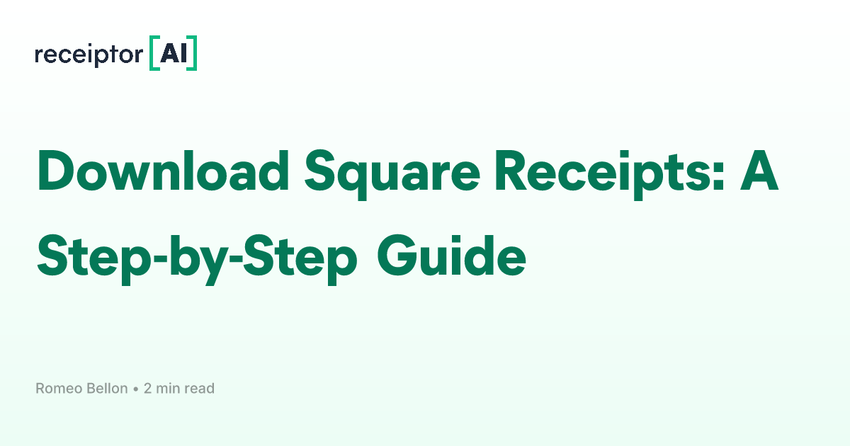 Download Square Receipts A StepbyStep Guide Guides Receiptor AI